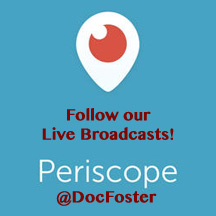 Follow us on Periscope @DocFoster